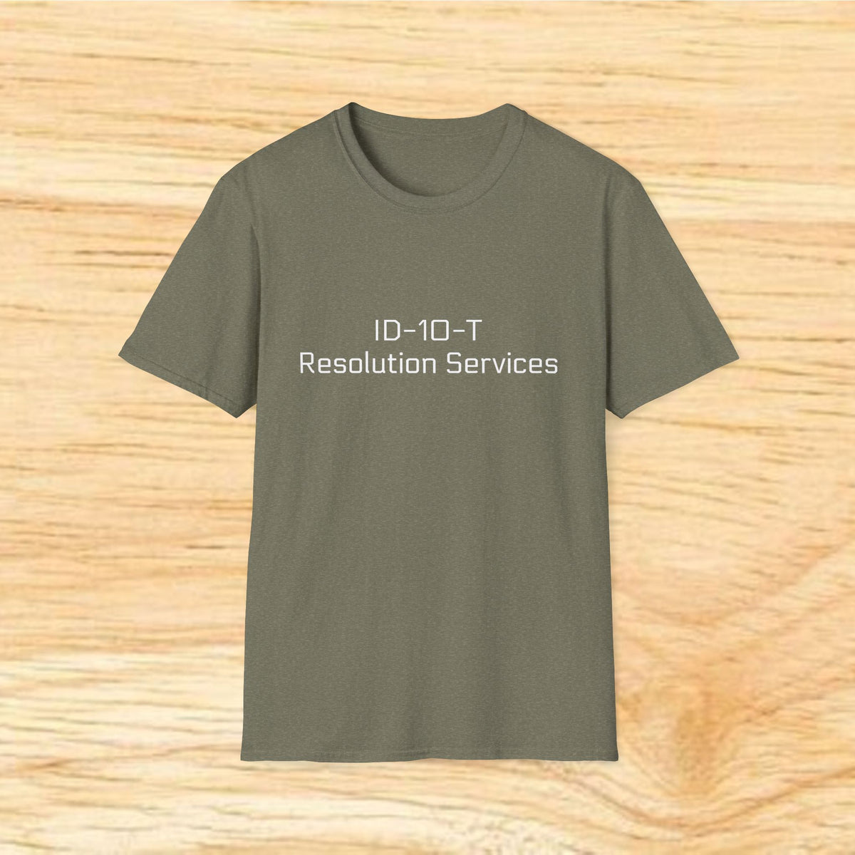 ID-10-T Resolution Services - Tech Support Funny Shirt