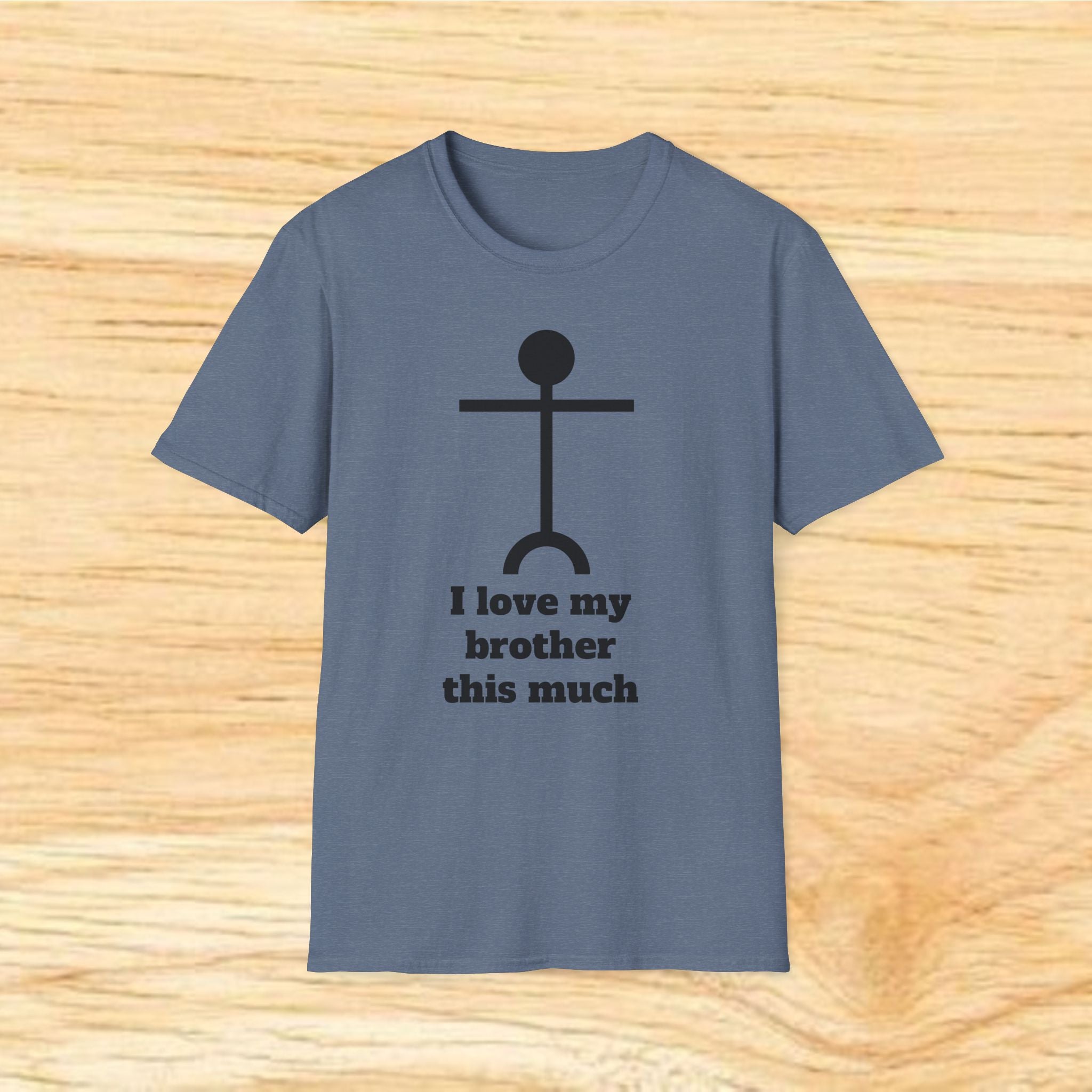 I love my brother this much T-Shirt