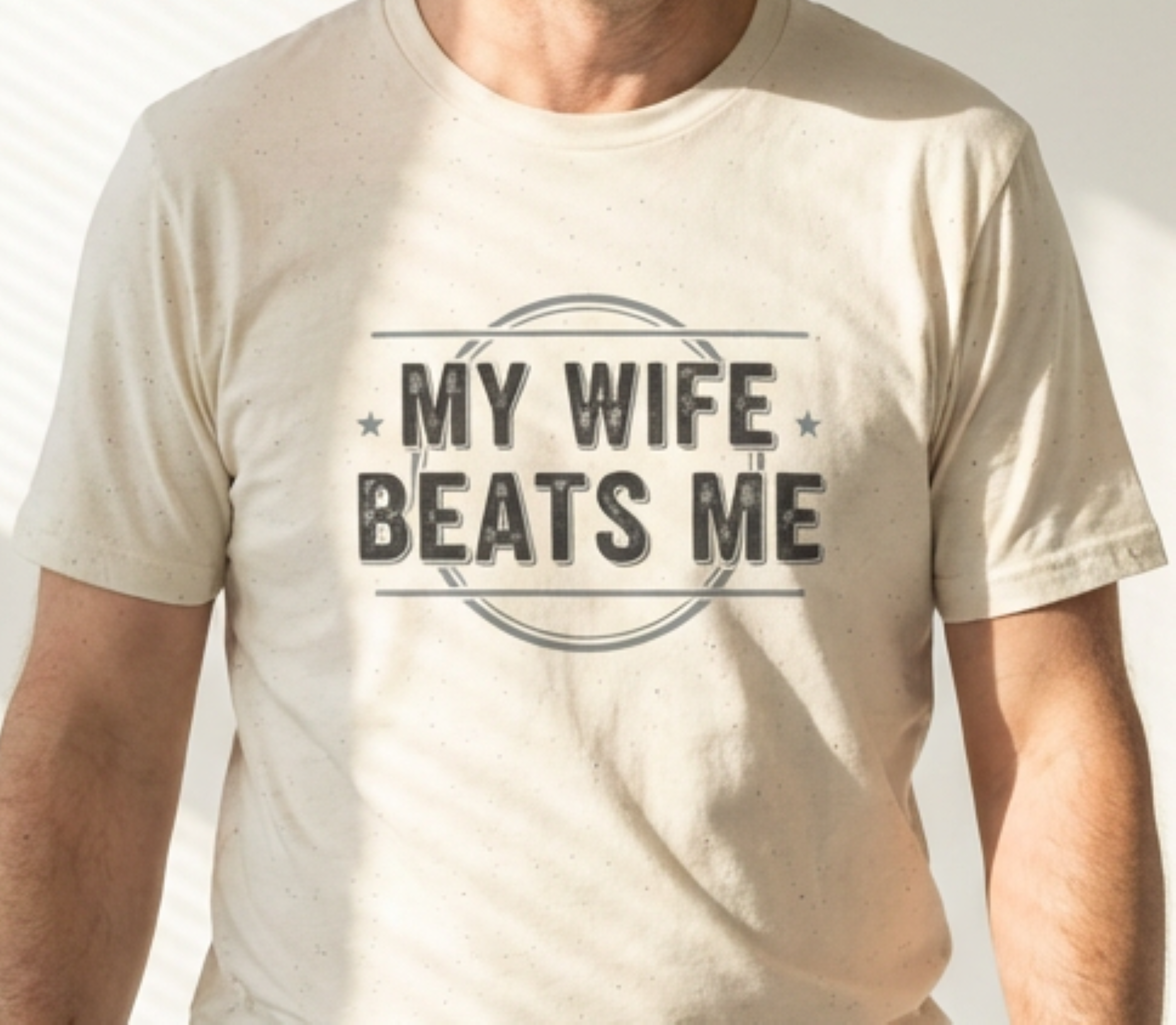 My Wife Beats Me T-Shirt | Funny Marriage Tee
