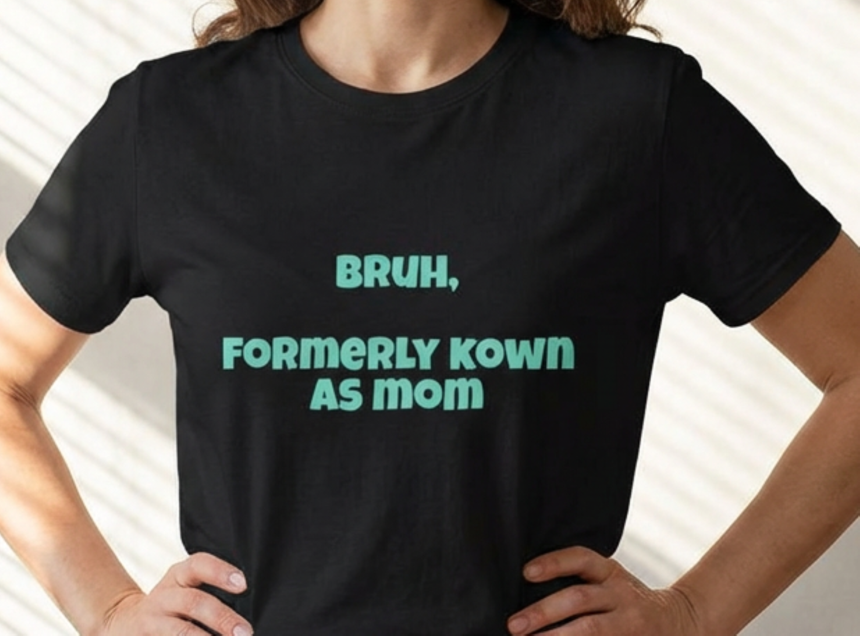 Bruh, Formerly Known As Mom T-Shirt | Funny Mom Quote Tee
