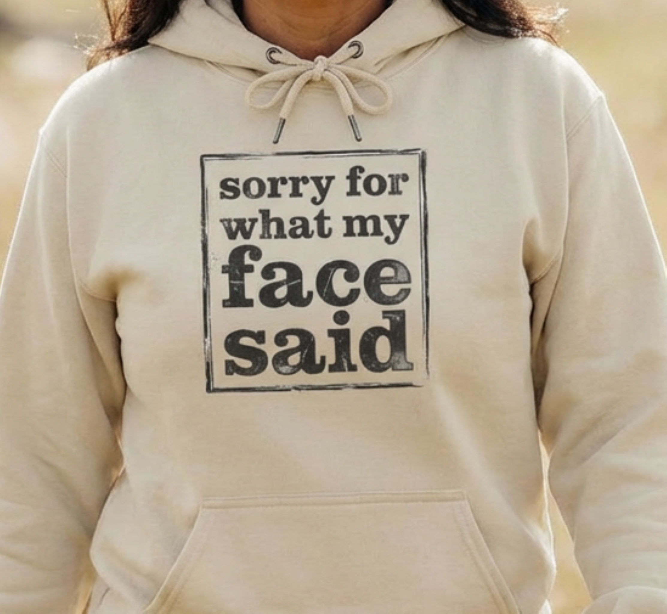 sorry for what my face said Hoodie