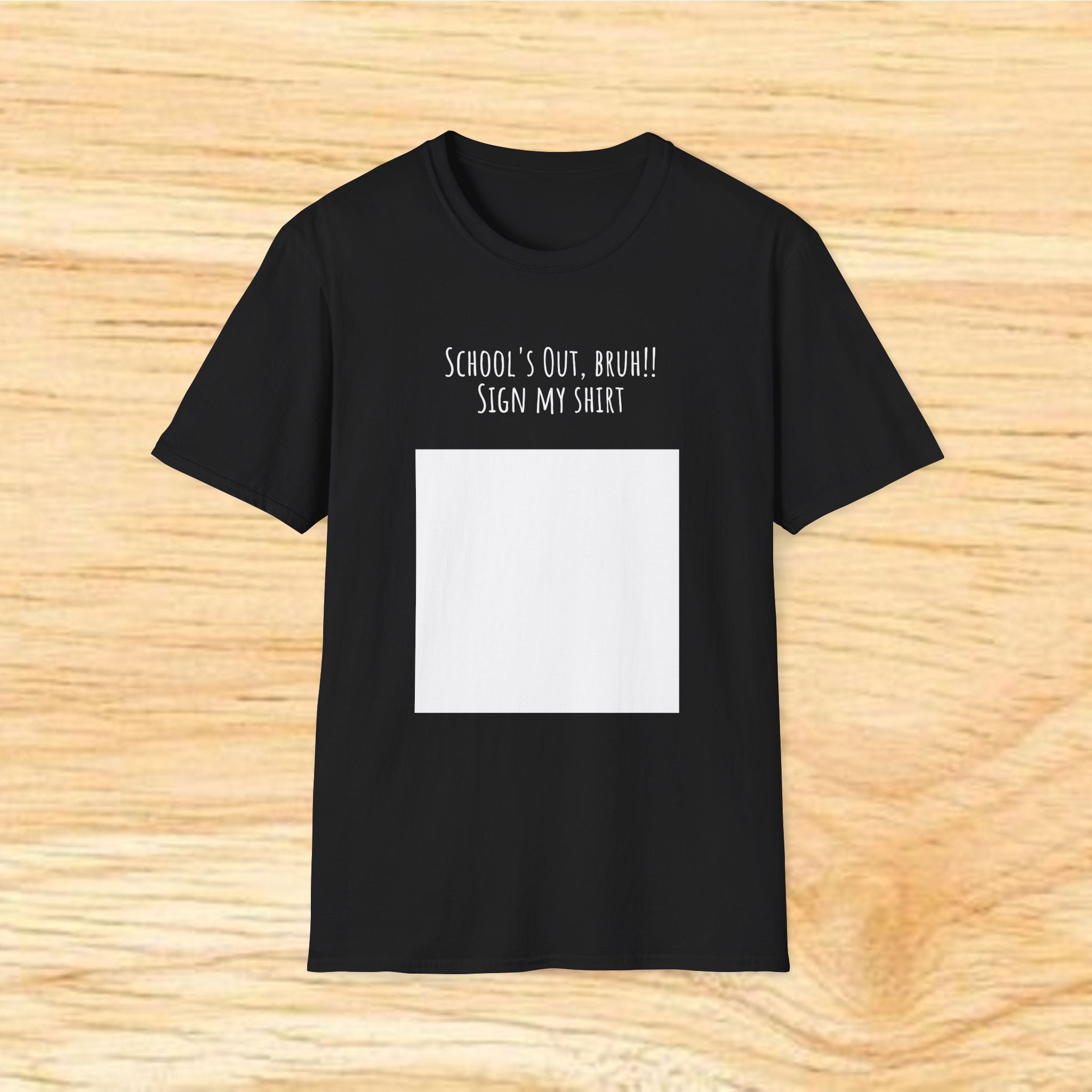 School's Out Sign My Shirt Tee — Autograph Memory Tee for Graduates