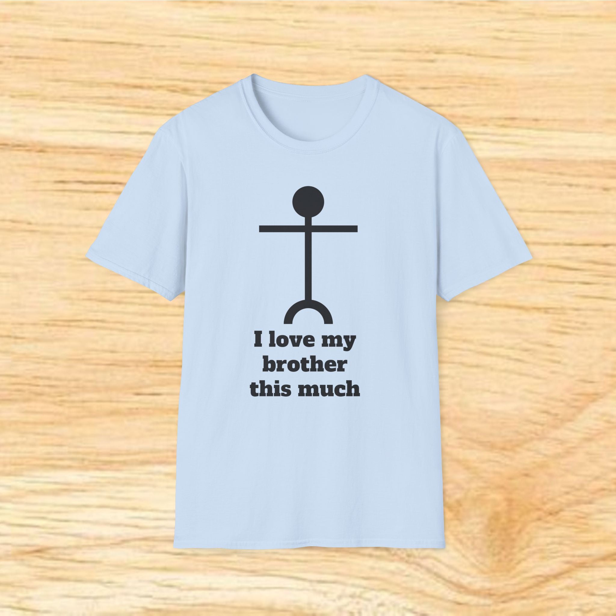 I love my brother this much T-Shirt