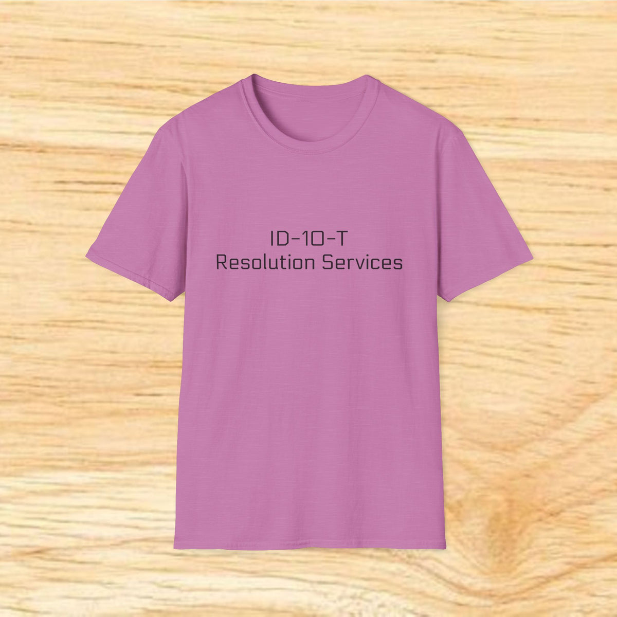 ID-10-T Resolution Services - Tech Support Funny Shirt
