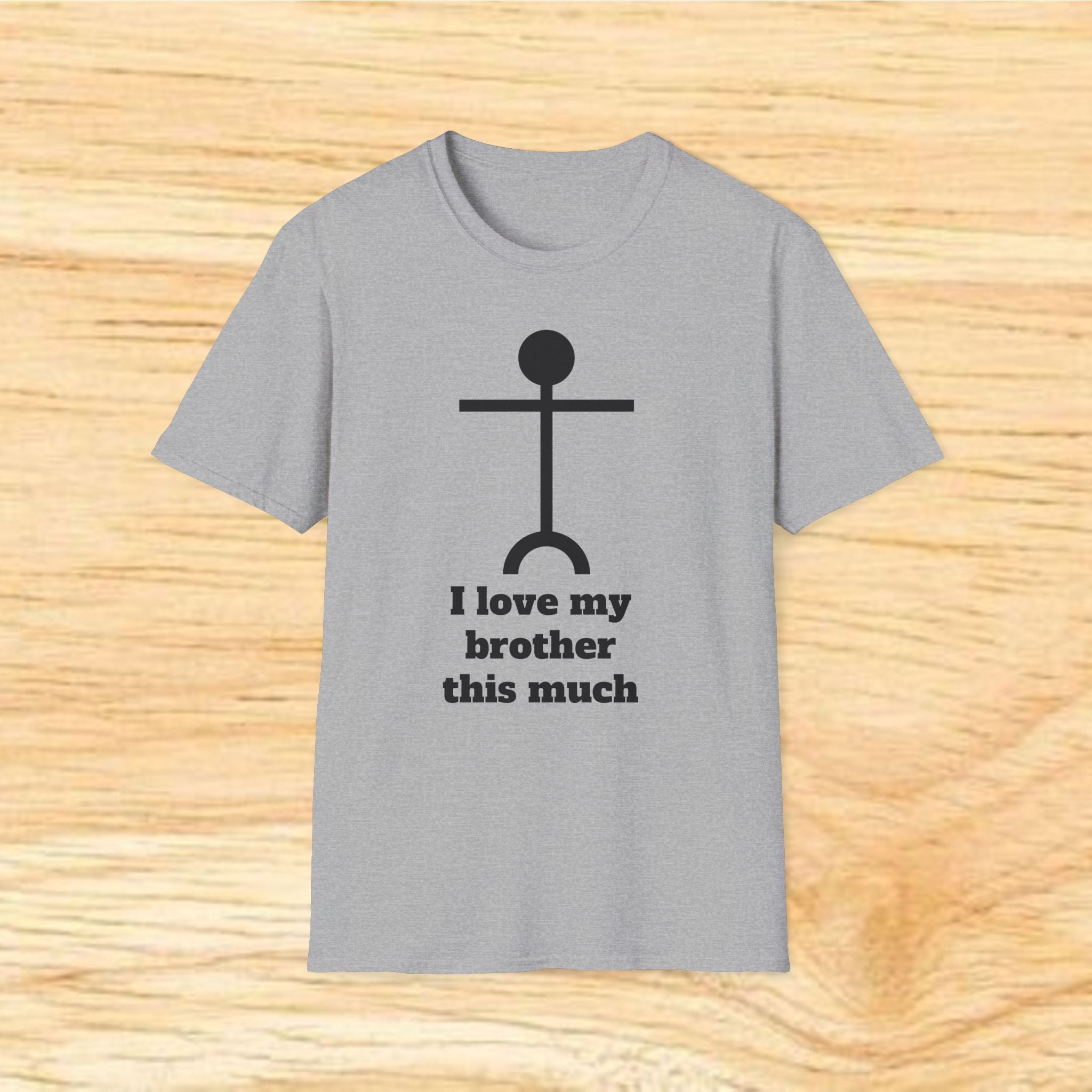 I love my brother this much T-Shirt