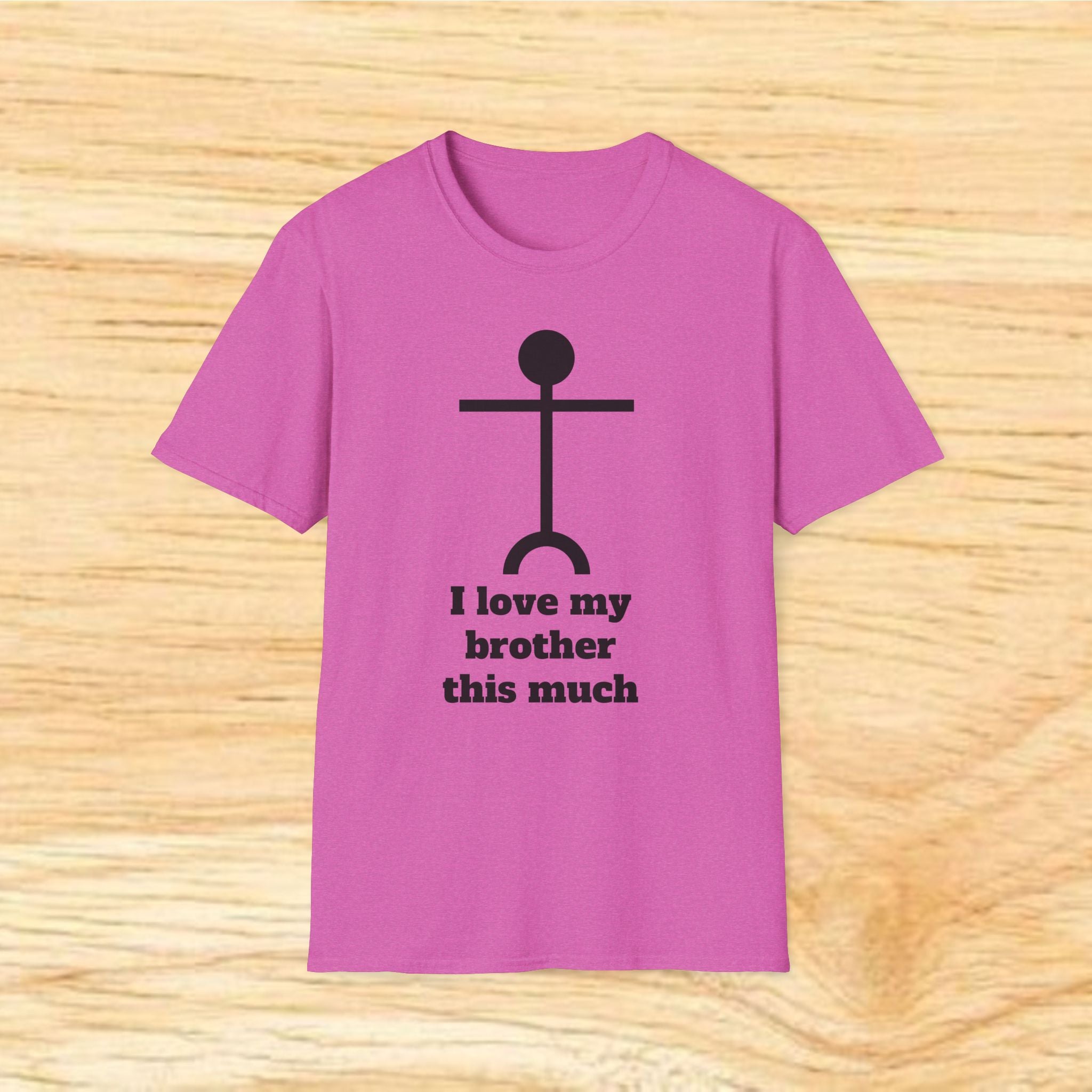 I love my brother this much T-Shirt