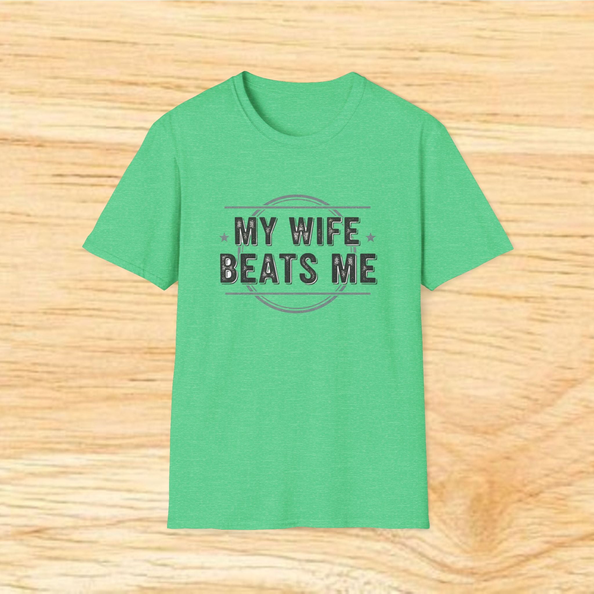 My Wife Beats Me T-Shirt | Funny Marriage Tee